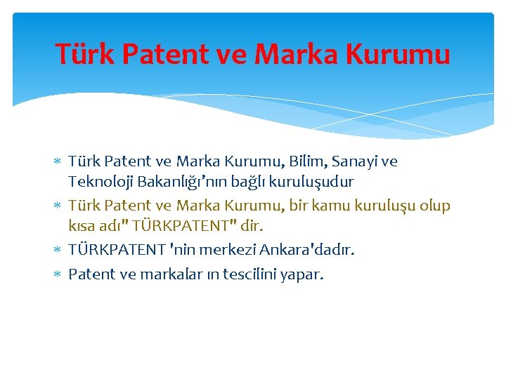 Türk Patent ve Marka Kurumu Türk Patent ve Marka Kurumu, Bilim, Sanayi ve Teknoloji