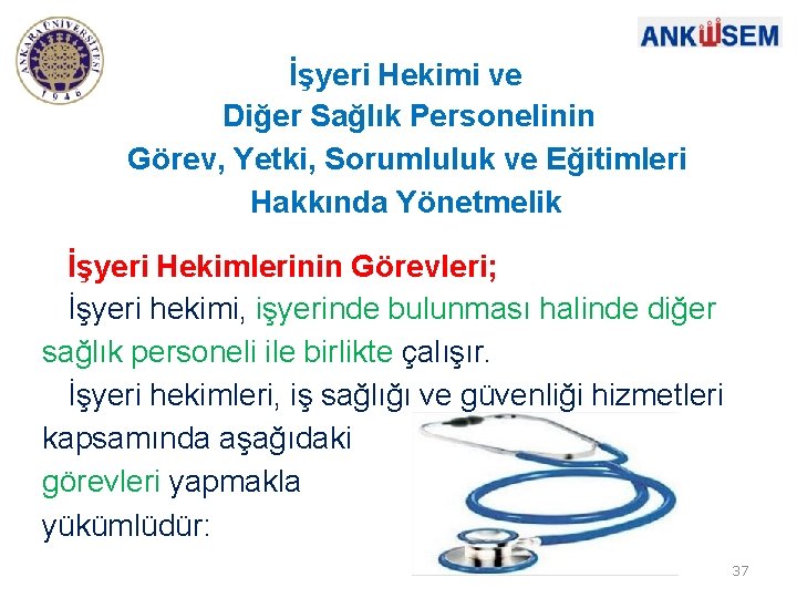 İşyeri Hekimi ve Diğer Sağlık Personelinin Görev, Yetki, Sorumluluk ve Eğitimleri Hakkında Yönetmelik İşyeri