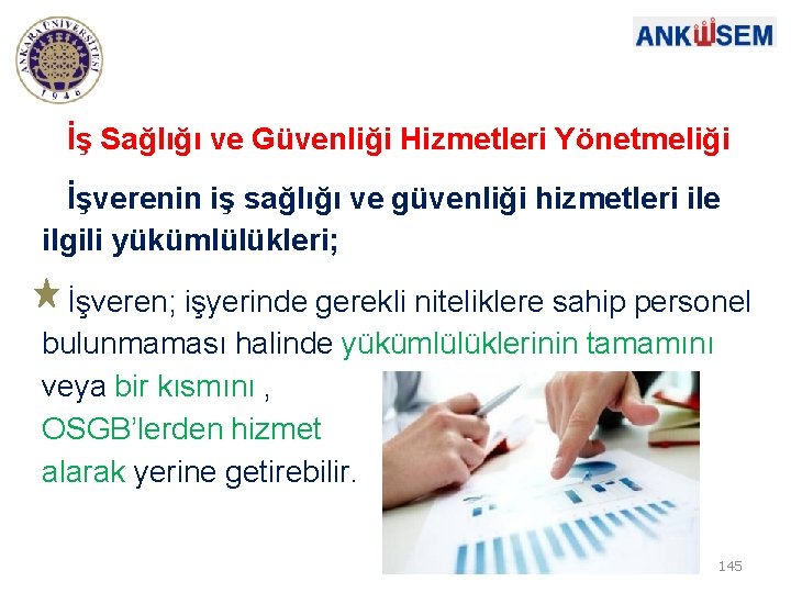 İş Sağlığı ve Güvenliği Hizmetleri Yönetmeliği İşverenin iş sağlığı ve güvenliği hizmetleri ile ilgili