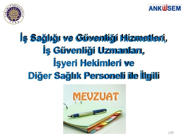 İş Sağlığı ve Güvenliği Hizmetleri, İş Güvenliği Uzmanları, İşyeri Hekimleri ve Diğer Sağlık Personeli