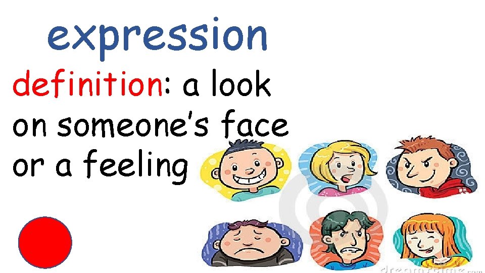 expression definition: a look on someone’s face or a feeling 