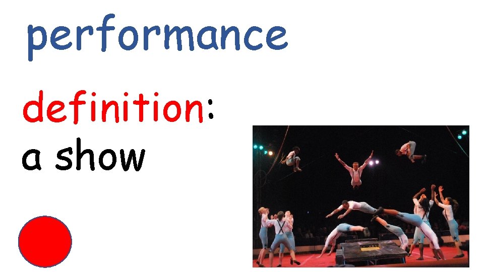 performance definition: a show 