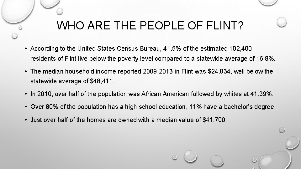 WHO ARE THE PEOPLE OF FLINT? • According to the United States Census Bureau,