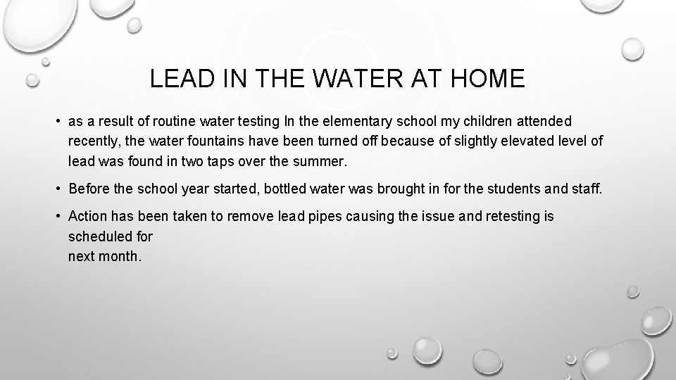 LEAD IN THE WATER AT HOME • as a result of routine water testing