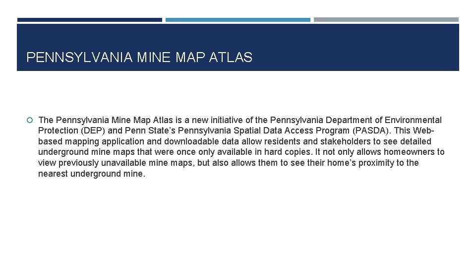 PENNSYLVANIA MINE MAP ATLAS The Pennsylvania Mine Map Atlas is a new initiative of