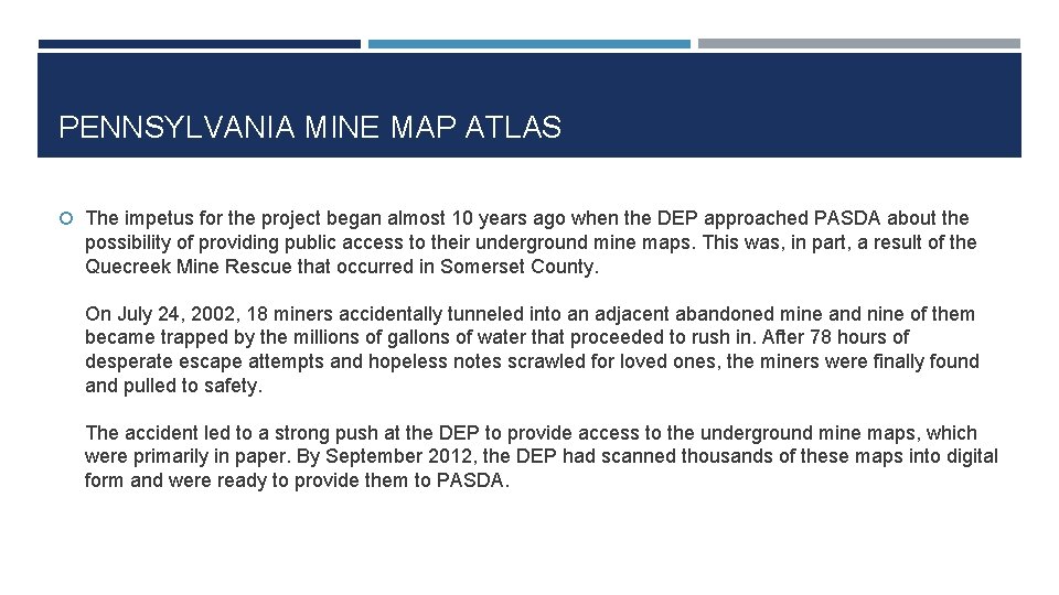 PENNSYLVANIA MINE MAP ATLAS The impetus for the project began almost 10 years ago