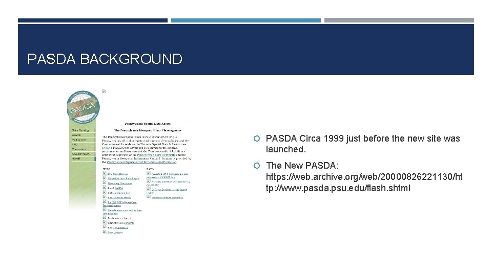 PASDA BACKGROUND PASDA Circa 1999 just before the new site was launched. The New