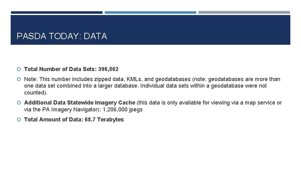 PASDA TODAY: DATA Total Number of Data Sets: 396, 862 Note: This number includes