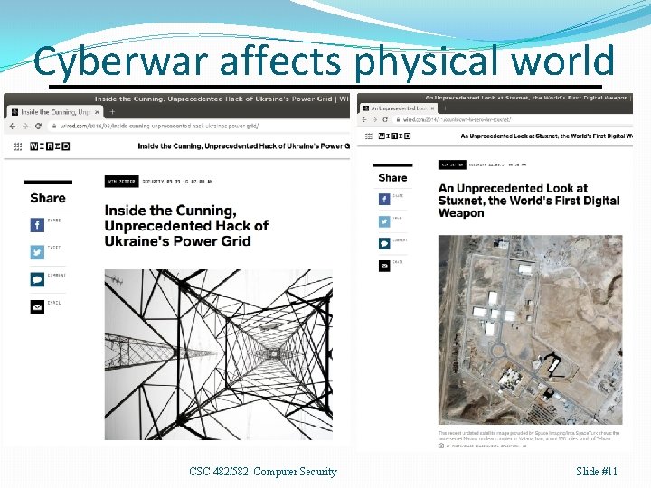 Cyberwar affects physical world CSC 482/582: Computer Security Slide #11 