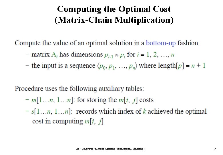 Computing the Optimal Cost (Matrix-Chain Multiplication) BIL 741: Advanced Analysis of Algorithms I (İleri