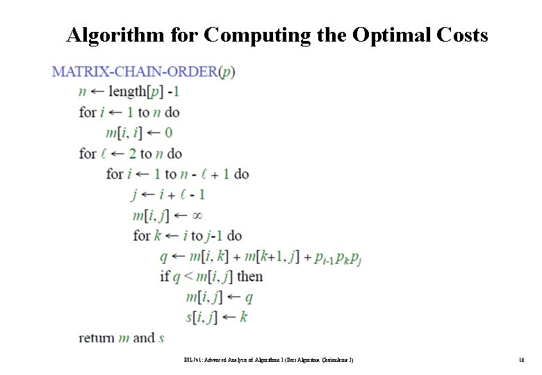 Algorithm for Computing the Optimal Costs BIL 741: Advanced Analysis of Algorithms I (İleri