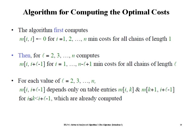 Algorithm for Computing the Optimal Costs BIL 741: Advanced Analysis of Algorithms I (İleri