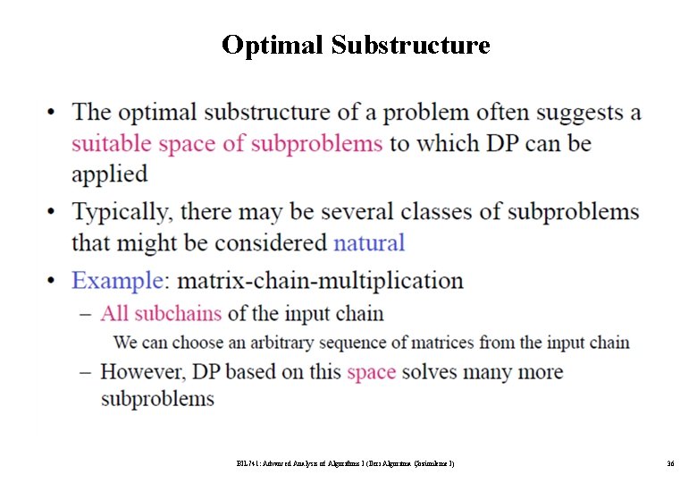 Optimal Substructure BIL 741: Advanced Analysis of Algorithms I (İleri Algoritma Çözümleme I) 36