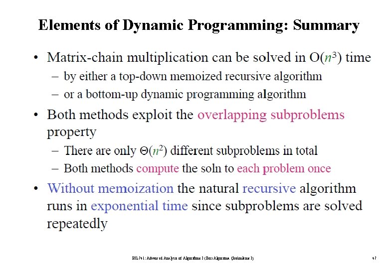 Elements of Dynamic Programming: Summary BIL 741: Advanced Analysis of Algorithms I (İleri Algoritma