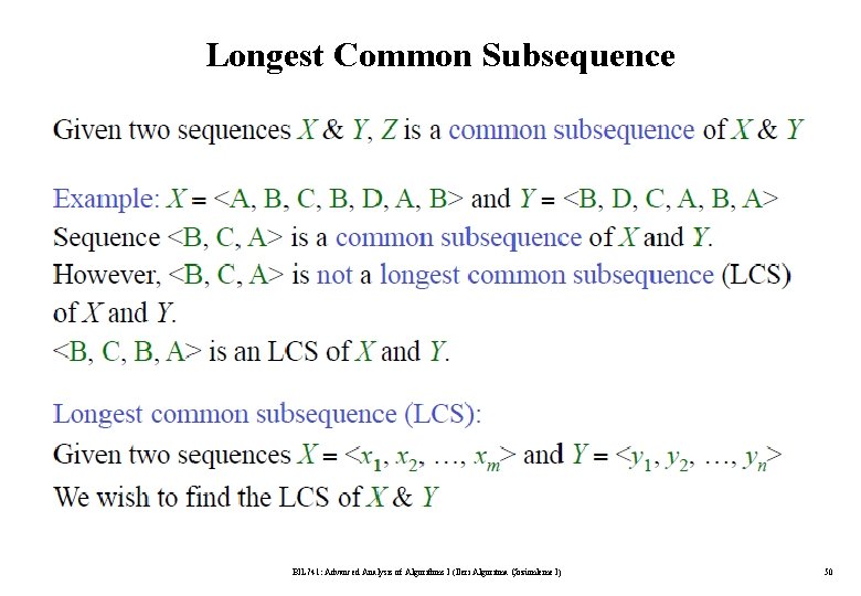 Longest Common Subsequence BIL 741: Advanced Analysis of Algorithms I (İleri Algoritma Çözümleme I)