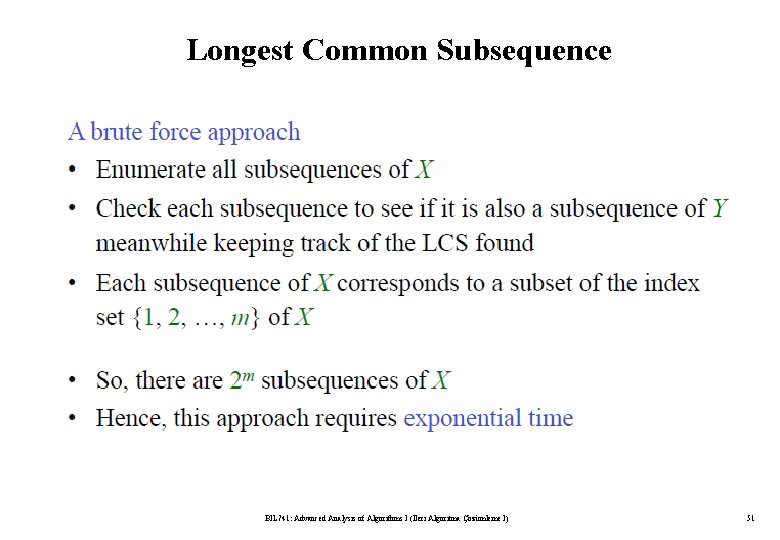 Longest Common Subsequence BIL 741: Advanced Analysis of Algorithms I (İleri Algoritma Çözümleme I)