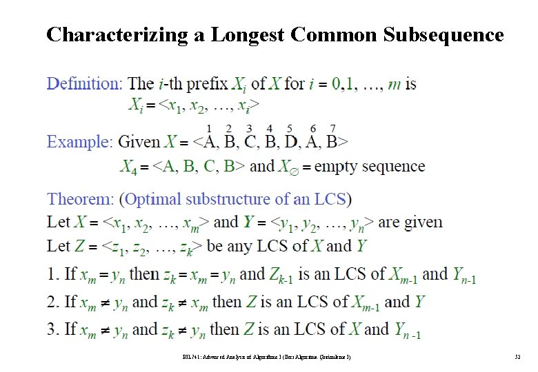 Characterizing a Longest Common Subsequence BIL 741: Advanced Analysis of Algorithms I (İleri Algoritma
