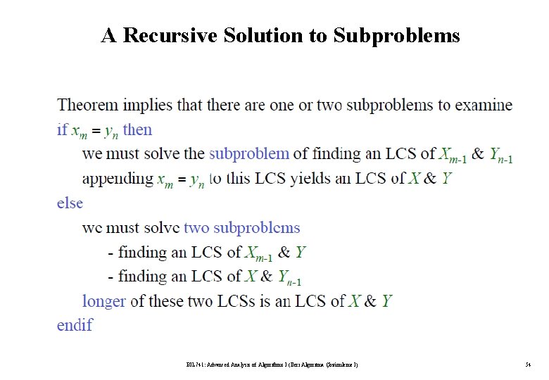 A Recursive Solution to Subproblems BIL 741: Advanced Analysis of Algorithms I (İleri Algoritma