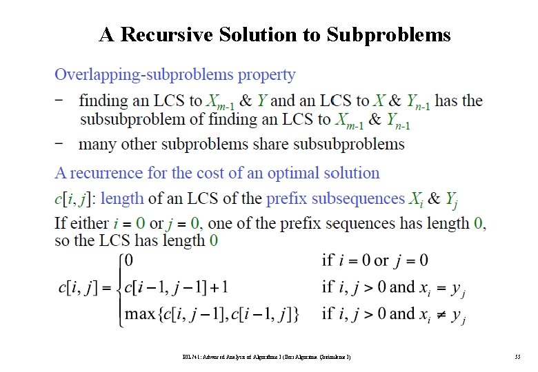 A Recursive Solution to Subproblems BIL 741: Advanced Analysis of Algorithms I (İleri Algoritma