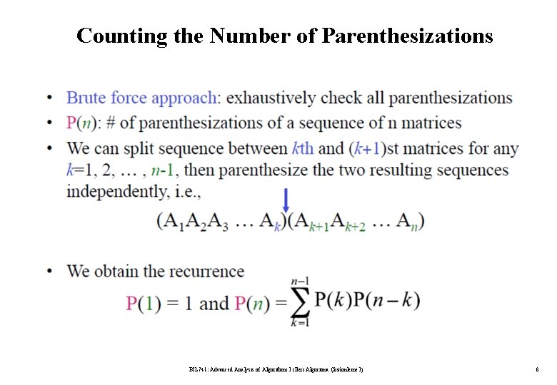 Counting the Number of Parenthesizations BIL 741: Advanced Analysis of Algorithms I (İleri Algoritma