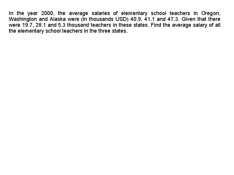 In the year 2000, the average salaries of elementary school teachers in Oregon, Washington