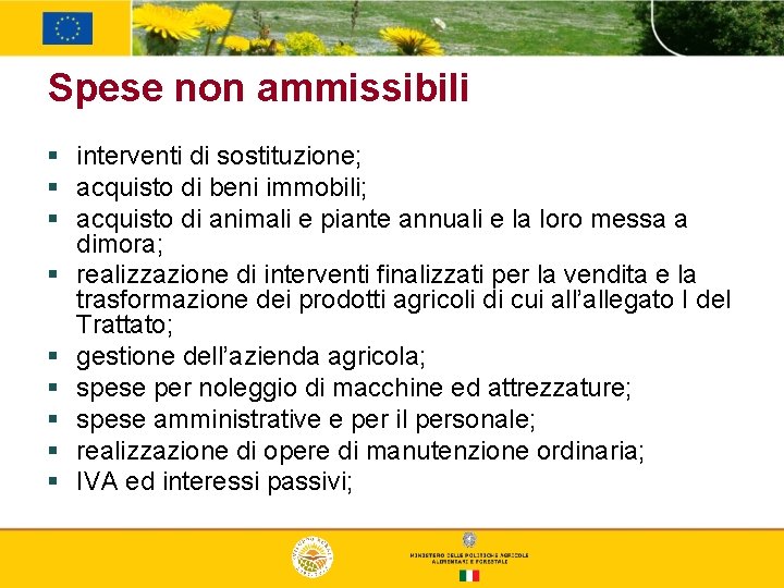 Spese non ammissibili § interventi di sostituzione; § acquisto di beni immobili; § acquisto Spese non ammissibili § interventi di sostituzione; § acquisto di beni immobili; § acquisto