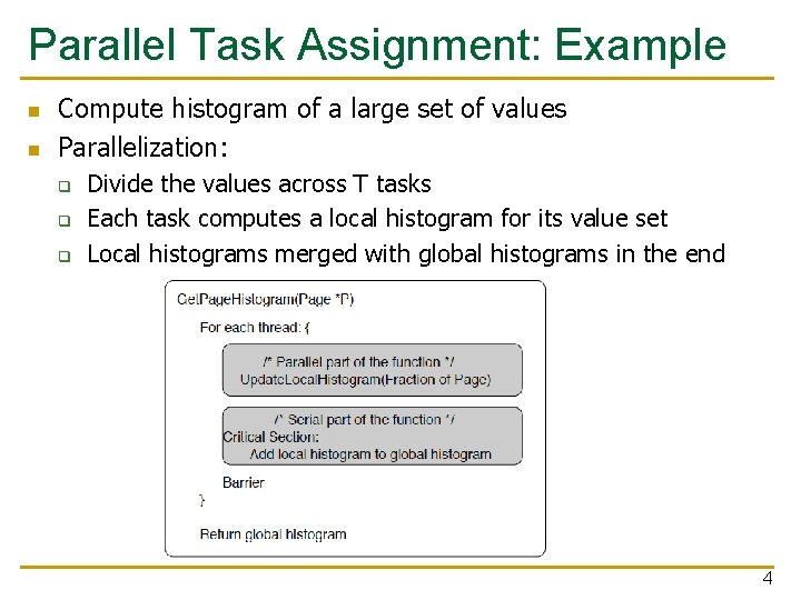 Parallel Task Assignment: Example n n Compute histogram of a large set of values