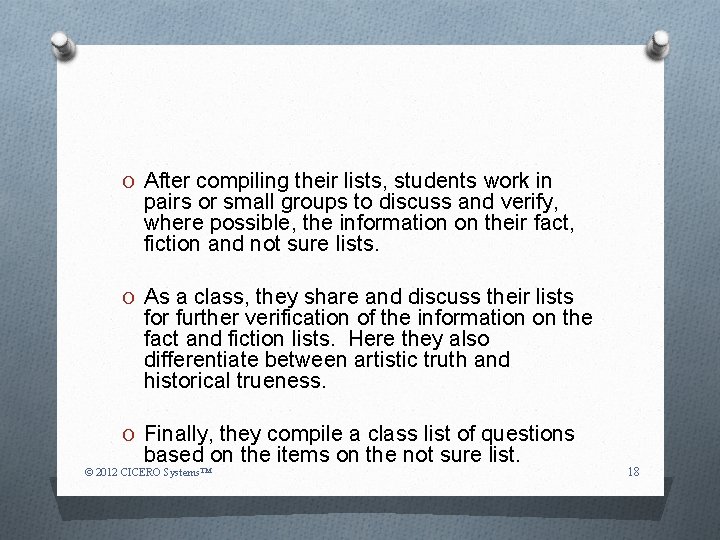 O After compiling their lists, students work in pairs or small groups to discuss