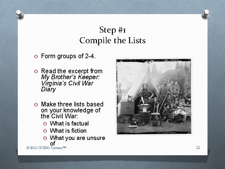 Step #1 Compile the Lists O Form groups of 2 -4. O Read the