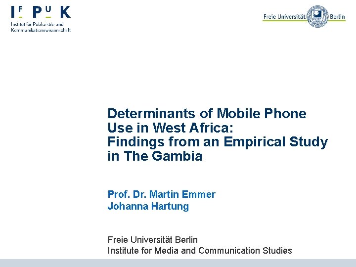 Determinants of Mobile Phone Use in West Africa: Findings from an Empirical Study in