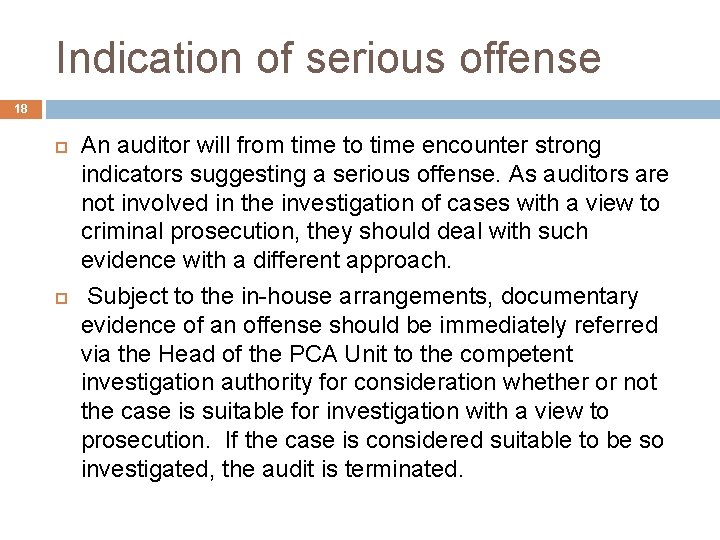 Indication of serious offense 18 An auditor will from time to time encounter strong