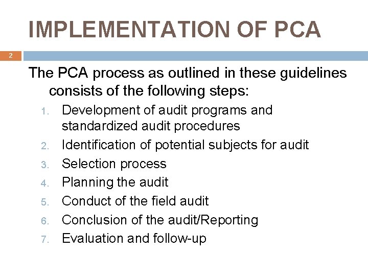 IMPLEMENTATION OF PCA 2 The PCA process as outlined in these guidelines consists of
