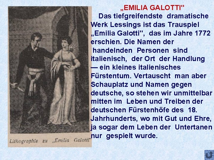 „EMILIA GALOTTI" Das tiefgreifendste dramatische Werk Lessings ist das Trauspiel „Emilia Galotti", das im