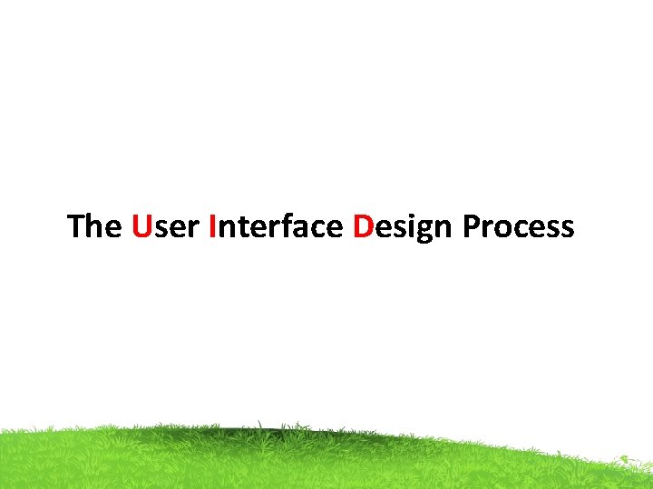 The User Interface Design Process 