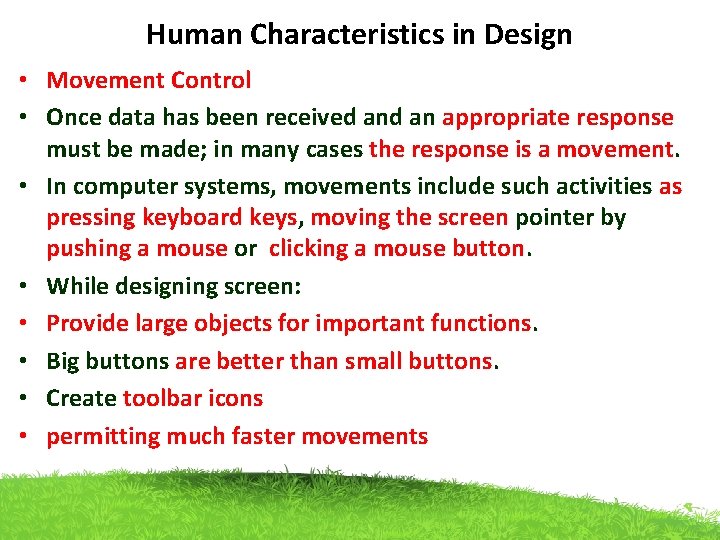 Human Characteristics in Design • Movement Control • Once data has been received an