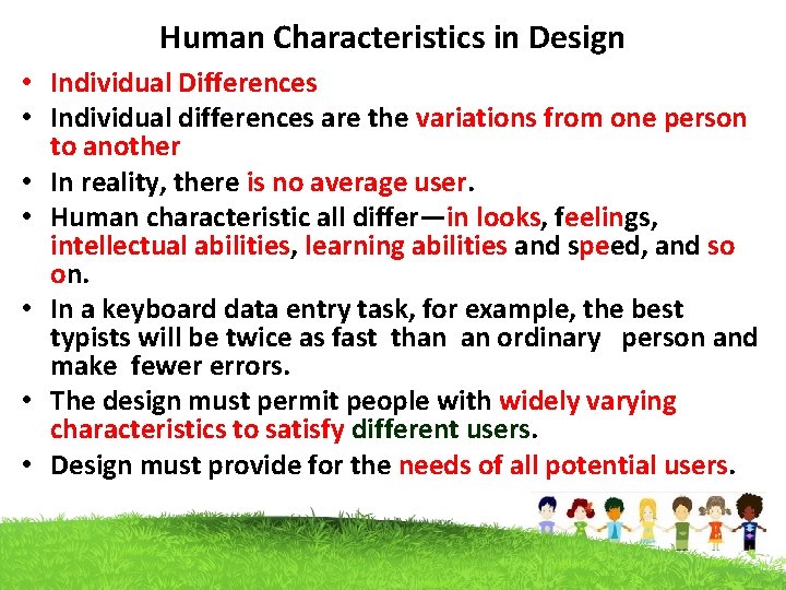 Human Characteristics in Design • Individual Differences • Individual differences are the variations from