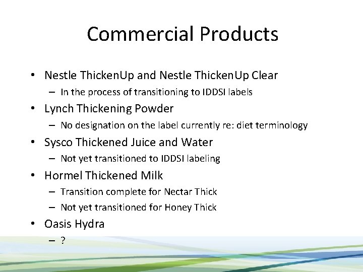 Commercial Products • Nestle Thicken. Up and Nestle Thicken. Up Clear – In the
