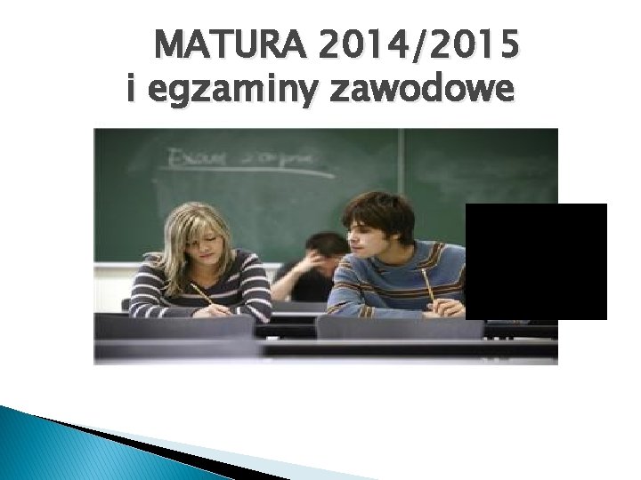 MATURA 2014/2015 i egzaminy zawodowe 