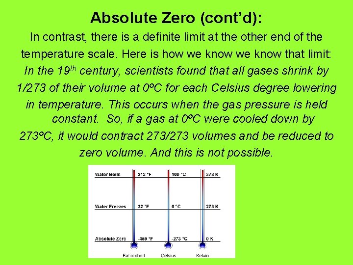 Absolute Zero (cont’d): In contrast, there is a definite limit at the other end