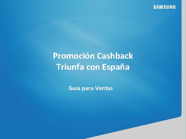 Promoción Cashback Triunfa con España Guía para Ventas 