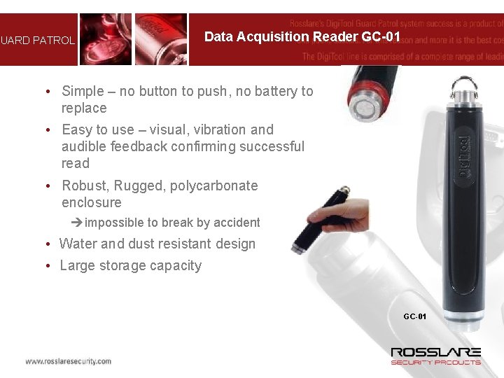 GUARD PATROL Data Acquisition Reader GC-01 • Simple – no button to push, no