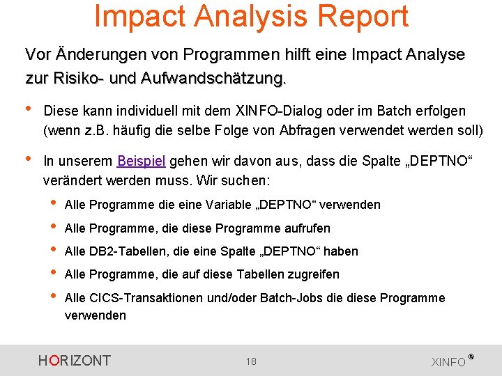 Impact Analysis Report Vor Änderungen von Programmen hilft eine Impact Analyse zur Risiko- und Impact Analysis Report Vor Änderungen von Programmen hilft eine Impact Analyse zur Risiko- und