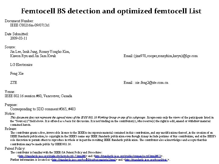 Femtocell BS detection and optimized femtocell List Document Number: IEEE C 80216 m-09/0713 r