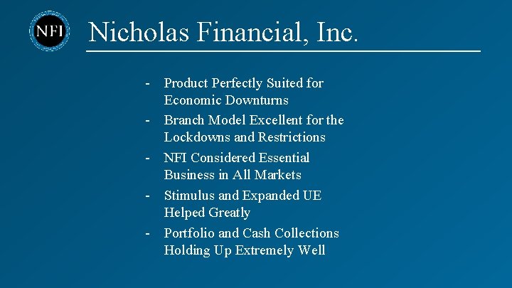 Nicholas Financial, Inc. - Product Perfectly Suited for Economic Downturns - Branch Model Excellent