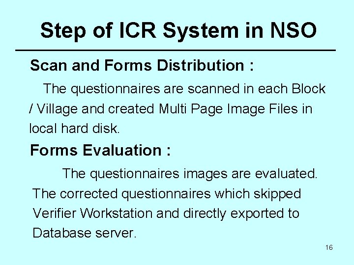 Step of ICR System in NSO Scan and Forms Distribution : The questionnaires are