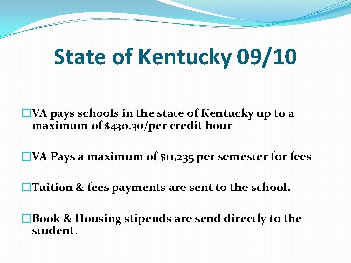 State of Kentucky 09/10 �VA pays schools in the state of Kentucky up to