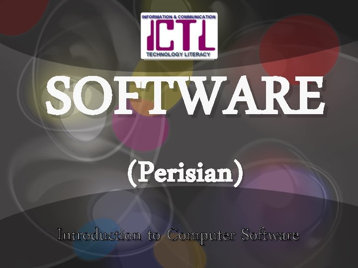 SOFTWARE (Perisian) Introduction to Computer Software 