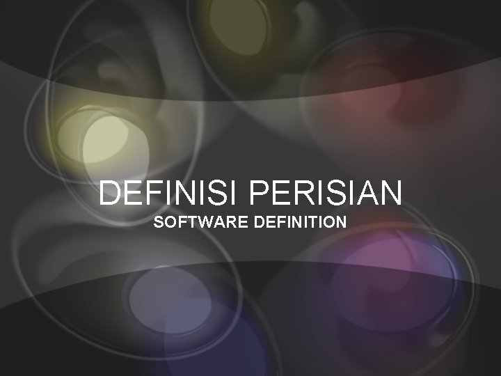 DEFINISI PERISIAN SOFTWARE DEFINITION 