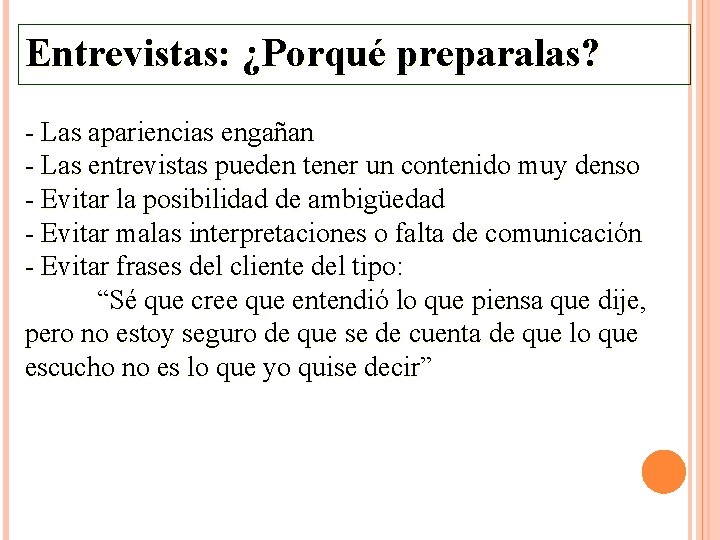 Entrevistas: ¿Porqué preparalas? - Las apariencias engañan - Las entrevistas pueden tener un contenido