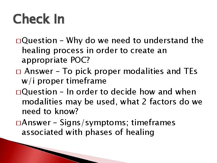 Check In � Question – Why do we need to understand the healing process
